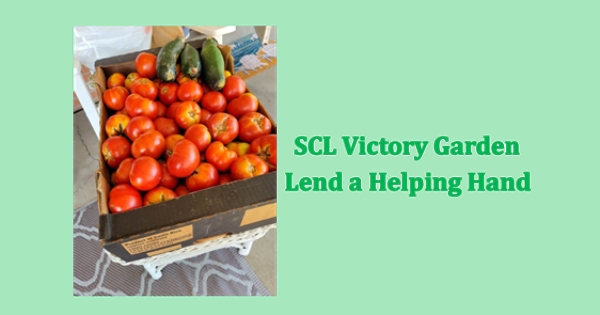 SCL Victory Garden - Lend a Helping Hand