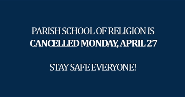 PSR Cancelled Monday, April 27th