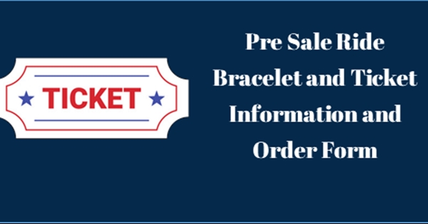 Advance Ticket and Ride Bracelet Information 