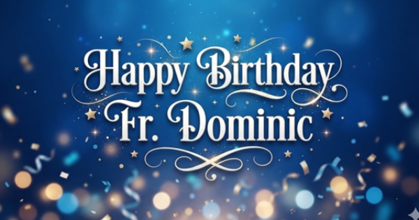 Happy Birthday Fr. Dominic