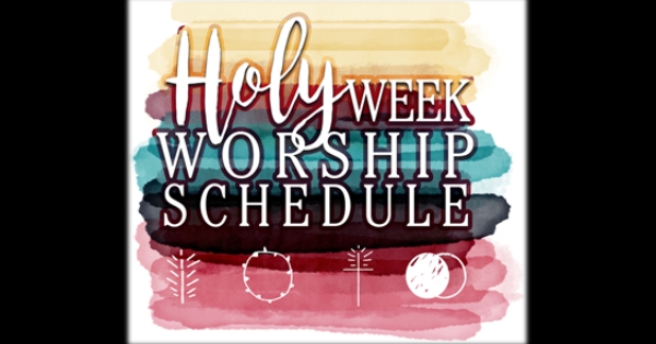 Holy Week - Come Worship with Us