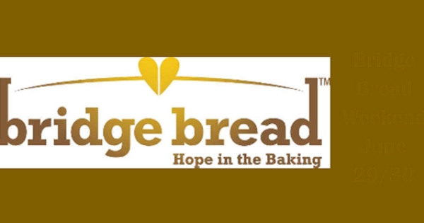 Bridge Bread at SCL - June 29/30th 