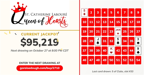 Get your Queen of Hearts tickets today. Jackpot is at $95,219