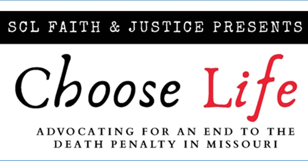 Choose Life - End the Death Penalty in Missouri