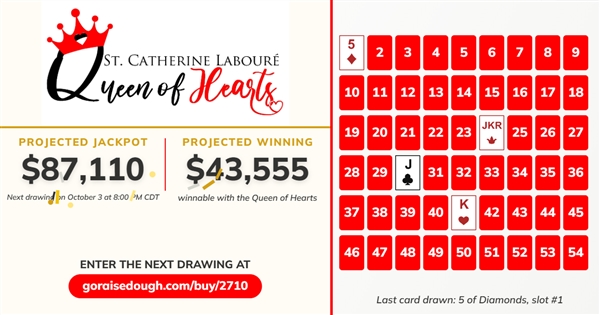 Jackpot over $84,000 - Get your Queen of Hearts Ticket today